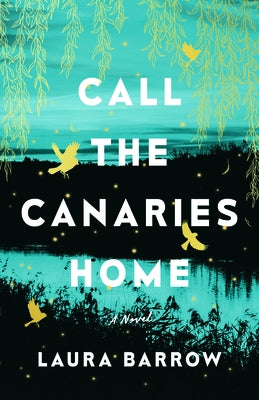 Call the Canaries Home Paperback Lake Union Publishing