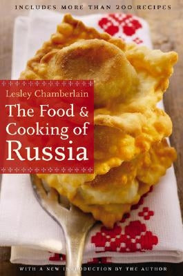 The Food and Cooking of Russia Paperback Bison Books