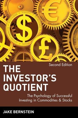 The Investor's Quotient: The Psychology of Successful Investing in Commodities & Stocks Paperback Wiley