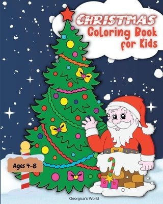Christmas Coloring Book for Kids Ages 4-8: Pages with Coloring Activities with Santa Claus, Snowmen and Penguins Paperback Blurb