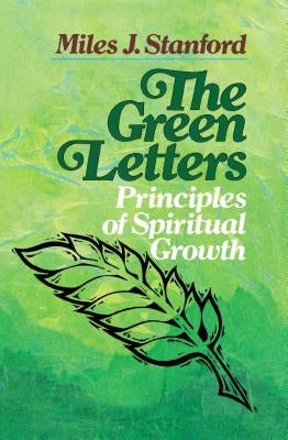 The Green Letters: Principles of Spiritual Growth Zondervan