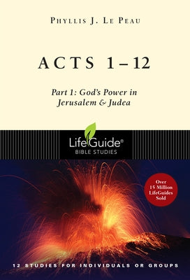 Acts 1-12: Part 1: God's Power in Jerusalem and Judea Paperback IVP Connect