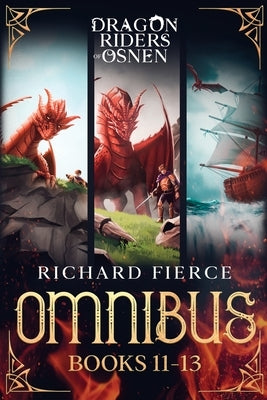Dragon Riders of Osnen: Episodes 11-13 (Dragon Riders of Osnen Omnibus Book 4) Paperback Dragonfire Press