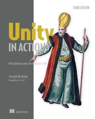 Unity in Action, Third Edition: Multiplatform Game Development in C# Paperback Manning Publications
