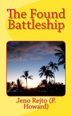 The Found Battleship Paperback Createspace Independent Publishing Platform