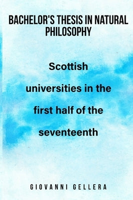 Bachelor's Thesis in Natural Philosophy Paperback Wisethinker