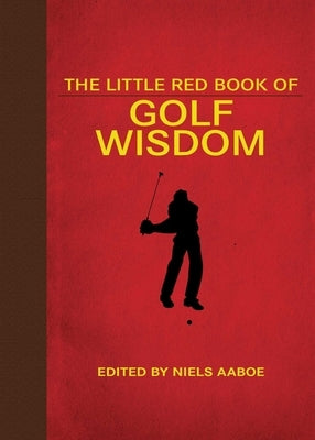 The Little Red Book of Golf Wisdom Paperback Skyhorse Publishing