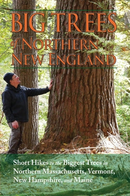 Big Trees of Northern New England Paperback Kevin Martin