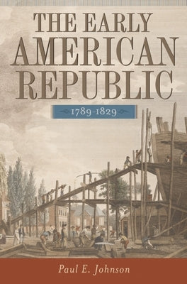 Paperback book titled "The Early American Republic, 1789-1829" published by Oxford University Press, USA, with a plain cover design.