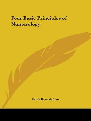 Four Basic Principles of Numerology by Householder, Frank