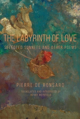 The Labyrinth of Love: Selected Sonnets and Other Poems Paperback Parlor Press