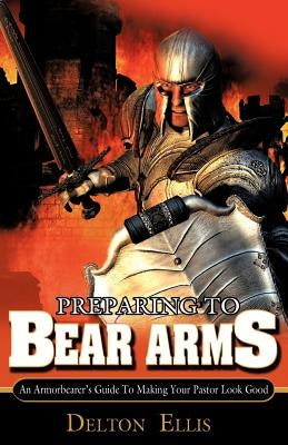 Preparing to Bear Arms Paperback Xulon Press