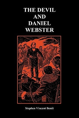 The Devil and Daniel Webster (Creative Short Stories) (Paperback) Paperback Benediction Books