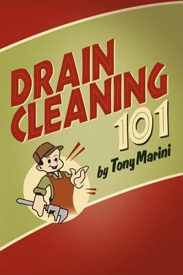 Drain Cleaning 101 Paperback Outskirts Press