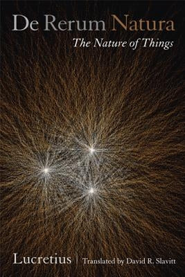 de Rerum Natura, the Nature of Things: A Poetic Translation Paperback University of California Press