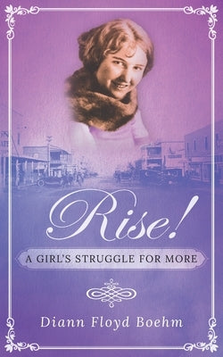 Rise! A Girl's Struggle for More Paperback OC Publishing