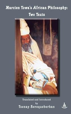 Marcien Towa's African Philosophy: Two Texts Paperback Denden, LLC
