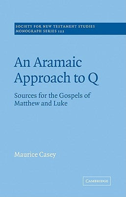 Paperback book titled "An Aramaic Approach to Q" by Cambridge University Press, focusing on sources for Matthew and Luke gospels.
