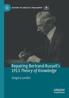 Repairing Bertrand Russell's 1913 Theory of Knowledge Paperback Palgrave MacMillan