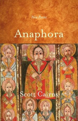 Anaphora: New Poems Paraclete Press (MA)