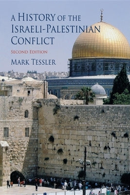 A History of the Israeli-Palestinian Conflict, Second Edition Paperback Indiana University Press (Ips)
