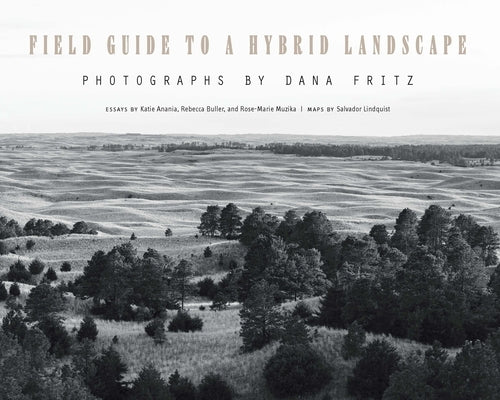 Field Guide to a Hybrid Landscape Paperback Bison Books