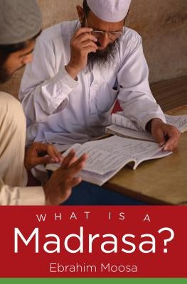 What Is a Madrasa? Paperback University of North Carolina Press