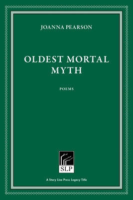 Oldest Mortal Myth Paperback Story Line Press