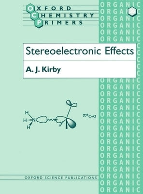 Stereoelectronic Effects Paperback Oxford University Press, USA