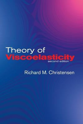 Theory of Viscoelasticity: Second Edition Paperback Dover Publications