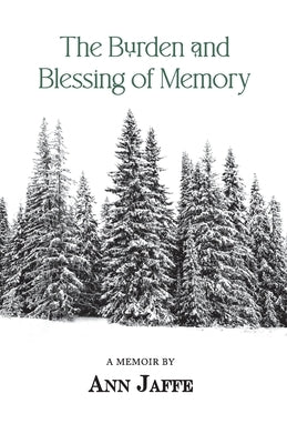 The Burden and Blessing of Memory Paperback Lulu.com