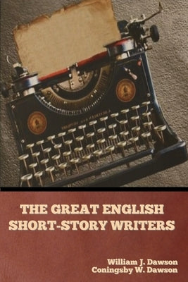 The Great English Short-Story Writers Paperback Bibliotech Press