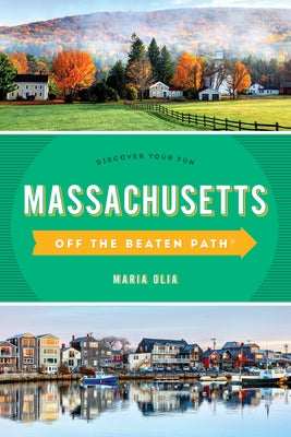 Massachusetts Off the Beaten Path(r): Discover Your Fun Paperback Globe Pequot Press