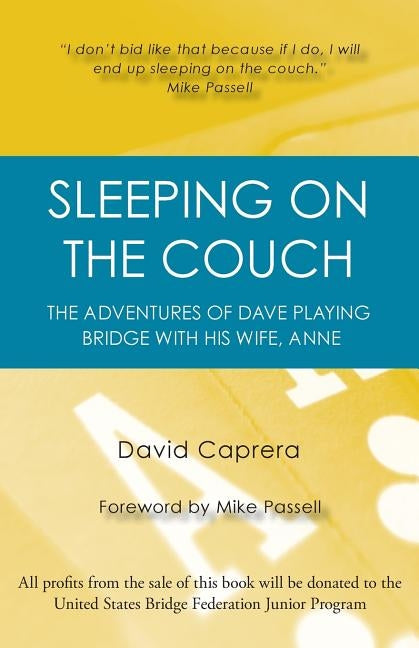 Sleeping on the Couch: The adventures of Dave playing bridge with his wife, Anne Paperback Master Point Press