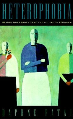 Heterophobia: Sexual Harassment and the Future of Feminism Paperback Rowman & Littlefield Publishers
