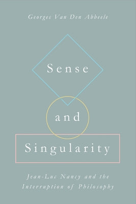 Sense and Singularity: Jean-Luc Nancy and the Interruption of Philosophy Paperback Fordham University Press