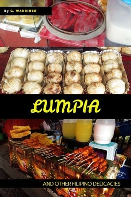 Lumpia: and Other Filipino Snacks Paperback Independently Published