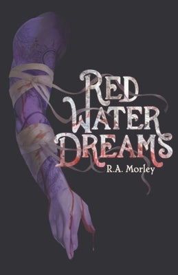 Red Water Dreams Paperback R. A. Morley