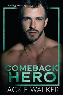 Comeback Hero: A Redleg Security Novel Paperback Independently Published
