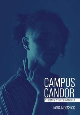 Campus Candor: Students' Stories Unmasked Paperback Cognella Academic Publishing