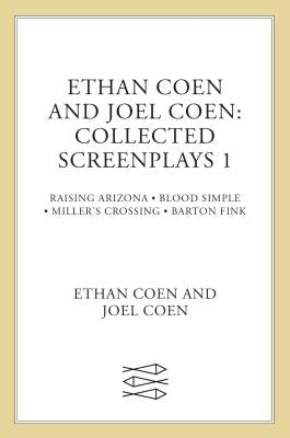 Collected Screenplays: Blood Simple/Raising Arizona/Miller's Crossing/Barton Fink Paperback Farrar, Straus and Giroux