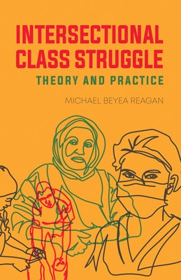 Intersectional Class Struggle: Theory and Practice AK Press