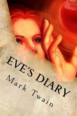 Eve's Diary Paperback Createspace Independent Publishing Platform