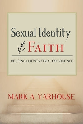 Sexual Identity and Faith: Helping Clients Find Congruence Paperback Templeton Press