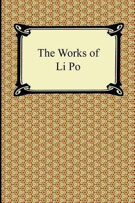 The Works of Li Po Paperback Digireads.com