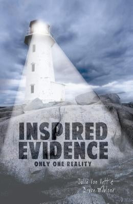 Inspired Evidence: Only One Reality Paperback Search for the Truth Ministry
