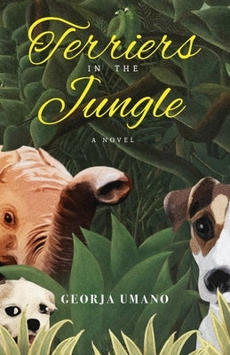 Terriers in the Jungle Paperback Atmosphere Press