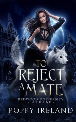 To Reject a Mate: A Fated Mates Shifter Romance Paperback Romantasy Publishing