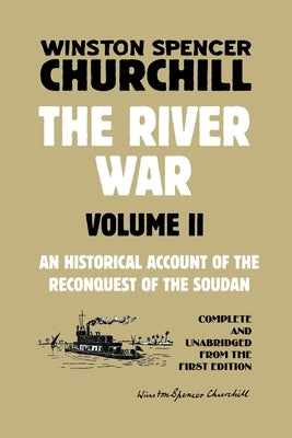 The River War Volume 2: An Historical Account of the Reconquest of the Soudan Paperback Scrawny Goat Books