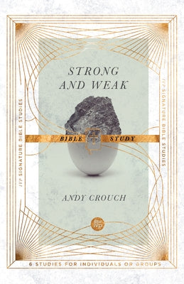 Strong and Weak Bible Study Paperback IVP Bible Studies